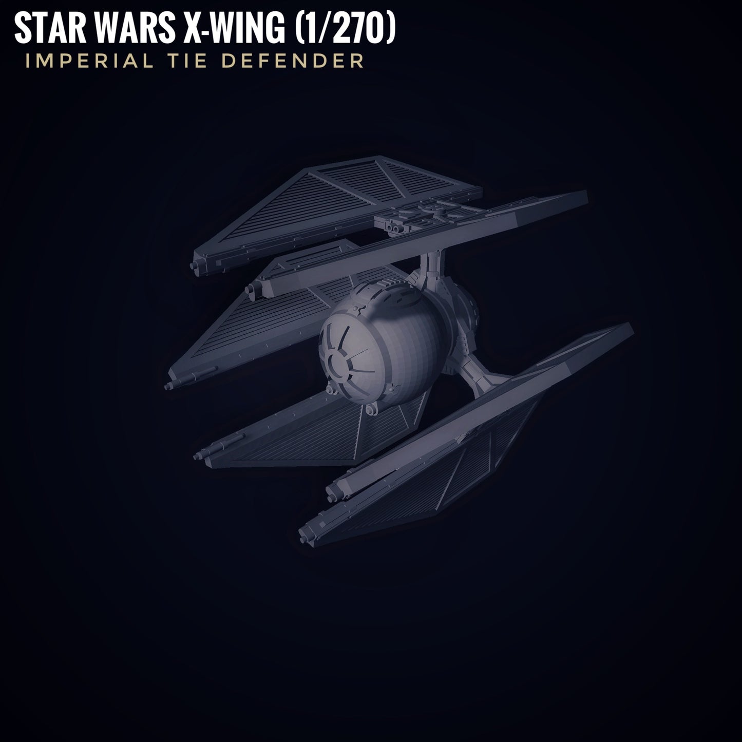 Star Wars X-Wing 1/270 Imperial TIE Defender Vader 12k 3D Raw/Unpainted or Hand-Painted