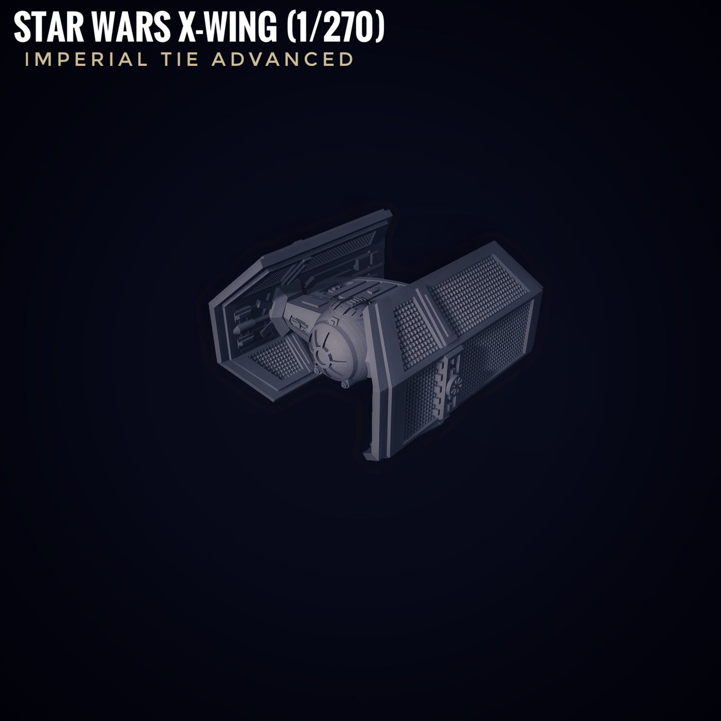 Star Wars X-Wing 1/270 Imperial TIE Advanced Vader 12k 3D Raw/Unpainted or Hand-Painted