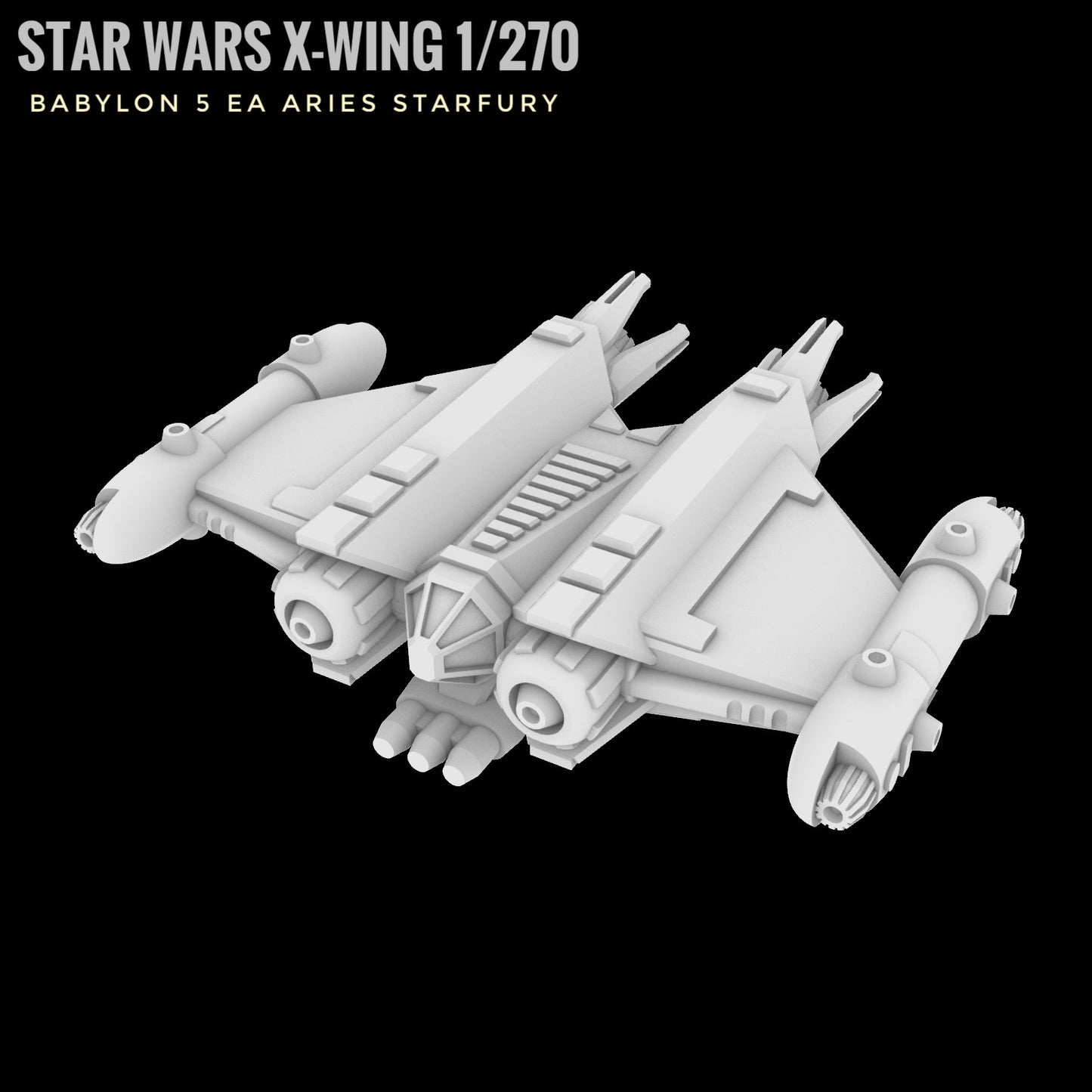 Babylon 5 EA Aries Starfury 1/270 scale HIGH detail 3D print resin FanArt